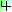 4
